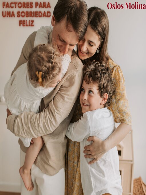 Title details for Factores para una sobriedad feliz by Oslos Molina - Available